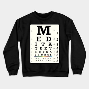 Meditate every day Crewneck Sweatshirt